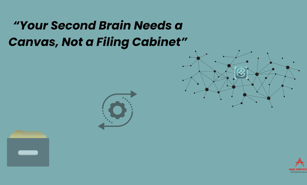 "Your Second Brain Needs a Canvas, Not a Filing Cabinet"